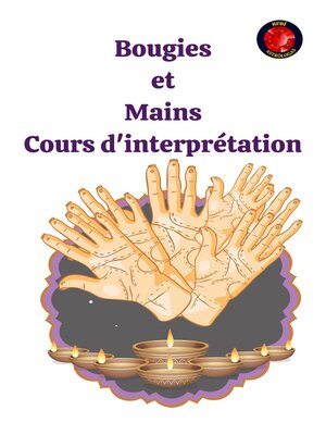 cover image of Bougies et Mains Cours d'interprétation